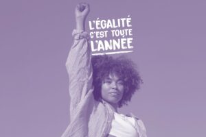 L’égalité, c’est toute l’année