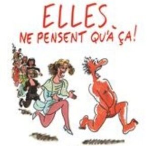 Elles ne pensent qu'à ça, dessin de Wolinski